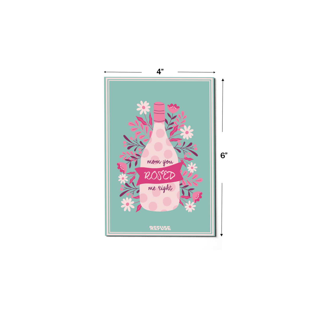 Mom You Rosed Me Right Greeting Card