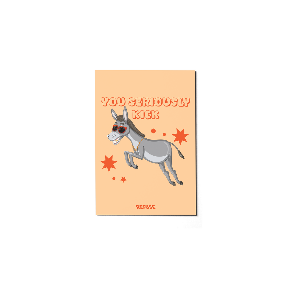 You Seriously Kick Ass Greeting Card