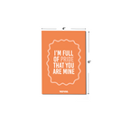 I'm Full Of Pride That You Are Mine Greeting Card