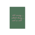 Not Caring About Being Cool Is Cool Notebook